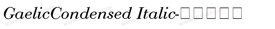 GaelicCondensed Italic字体转换